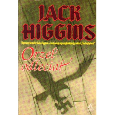 ORZEŁ ODLECIAŁ Jack Higgins [antykwariat]