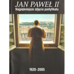 JAN PAWEŁ II. NAJPIĘKNIEJSZE ZDJĘCIA PONTYFIKATU 1920-2005 [antykwariat]