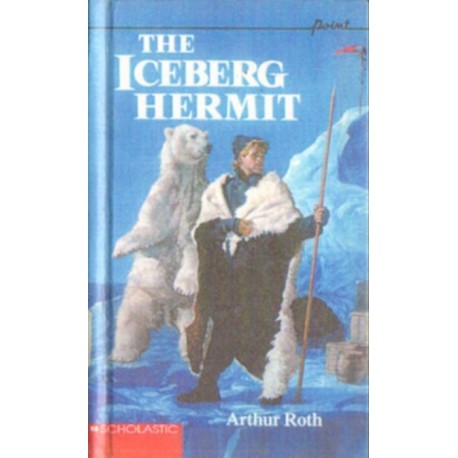 THE ICEBERG HERMIT Athur Roth [antykwariat]