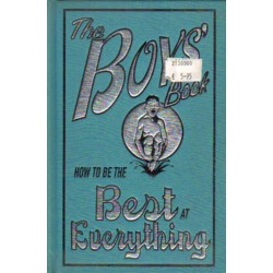 THE BOYS' BOOK: HOW TO BE BEST AT EVERYTHING  [antykwariat]