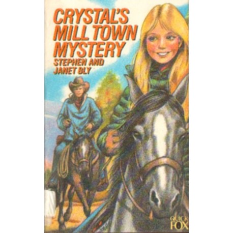 CRYSTAL'S MILL TOWN MYSTERY Stephen and Janet Bly [antykwariat]