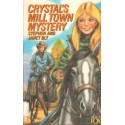 CRYSTAL'S MILL TOWN MYSTERY Stephen and Janet Bly [antykwariat]