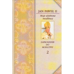 JAN PAWEŁ II: MOJE ULUBIONE MODLITWY. TOM I-VII