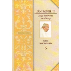 JAN PAWEŁ II: MOJE ULUBIONE MODLITWY. TOM I-VII