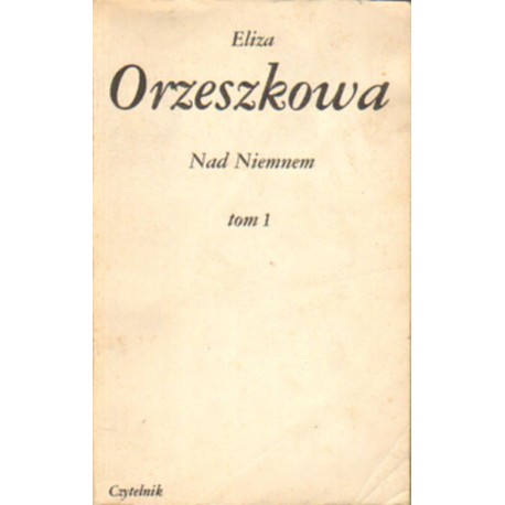 NAD NIEMNEM. TOM I-III Eliza Orzeszkowa [antykwariat]