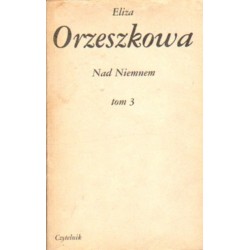 NAD NIEMNEM. TOM I-III Eliza Orzeszkowa [antykwariat]