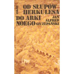 OD HERKULESA DO ARKI NOEGO Jan A. Szczepański [antykwariat]