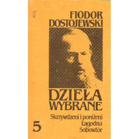 DZIEŁA WYBRANE 5 Fiodor Dostojewski