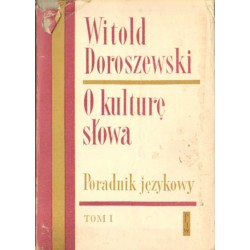 O KULTURĘ SŁOWA. PORADNIK JĘZYKOWY TOM I Witold Doroszewski [antykwariat]