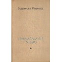 PRZEJAŚNIA SIĘ NIEBO TOM I-II Eugeniusz Paukszta