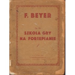 SZKOŁA GRY NA FORTEPIANIE OP. 101 F. BEYER [antykwariat]