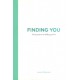 FINDING YOU. A DAILY PRACTICE FOR FULFILLING YOUR LIFE Lauren Robinson [antykwariat]