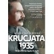 KRUCJATA 1935. WOJNA, KTÓREJ NIE BYŁO Marek Świerczek [antykwariat]