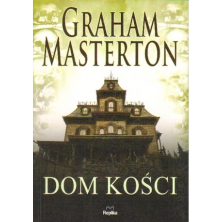 DOM KOŚCI Graham Masterton - przód