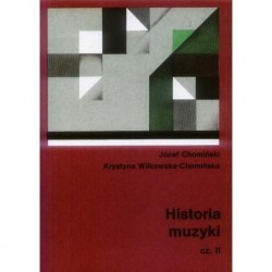 HISTORIA MUZYKI. CZĘŚĆ 2 Józef Chomiński, Krystyna Wilkowska-Chomińska [antykwariat]
