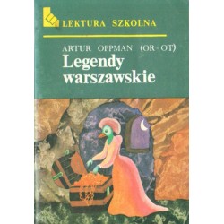 LEGENDY WARSZAWSKIE Artur Oppman