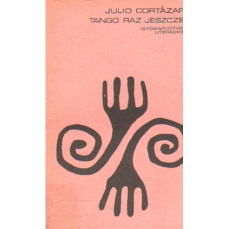 Julio Cortazar TANGO RAZ JESZCZE