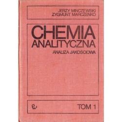 Jerzy Minczewski, Zygmunt Marczenko CHEMIA ANALITYCZNA. TOM 1: ANALIZA JAKOŚCIOWA [antykwariat]