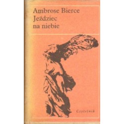 JEŹDZIEC NA NIEBIE Ambrose Bierce