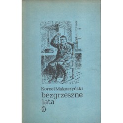 Kornel Makuszyński BEZGRZESZNE LATA [antykwariat]