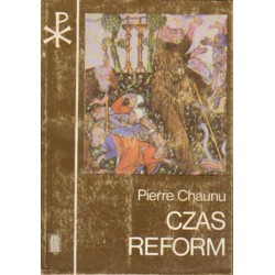 CZAS REFORM Pierre Chaunu