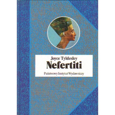 NEFERTITI Joyce Tyldesley