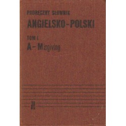 PODRĘCZNY SŁOWNIK ANGIELSKO-POLSKI TOM I-II