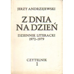 Z DNIA NA DZIEŃ 1972-1979. DZIENNIK LITERACKI TOM I-II Jerzy Andrzejewski