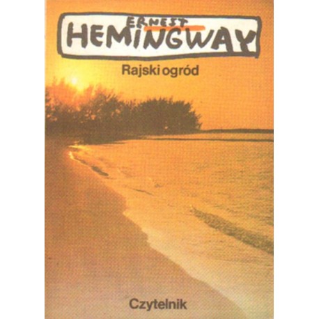 RAJSKI OGRÓD Ernest Hemingway