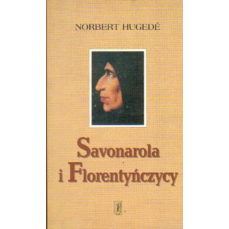 SAVONAROLA I FLORENTYŃCZYCY Norbert Hugede