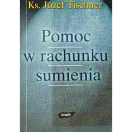 POMOC W RACHUNKU SUMIENIA Ks. Józef Tischner