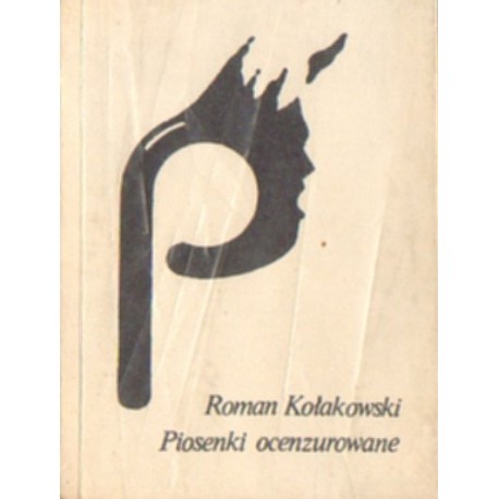 PIOSENKI OCENZUROWANE Roman Kołakowski