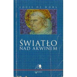 ŚWIATŁO NAD AKWINEM Louis de Wohl