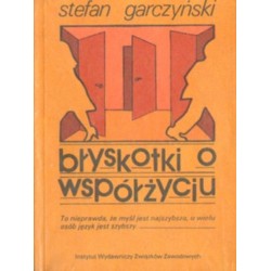 BŁYSKOTKI O WSPÓŁŻYCIU Stefan Garczyński