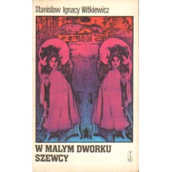 W MAŁYM DWORKU, SZEWCY Stanisław Ignacy Witkiewicz