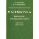 MATEMATYKA. PORADNIK ENCYKLOPEDYCZNY. CZĘŚĆ I-IV