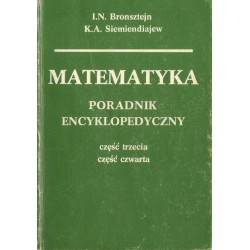 MATEMATYKA. PORADNIK ENCYKLOPEDYCZNY. CZĘŚĆ III-IV