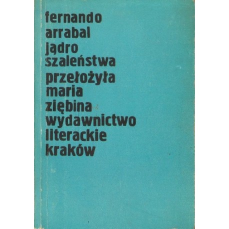 JĄDRO SZALEŃSTWA Fernando Arrabal