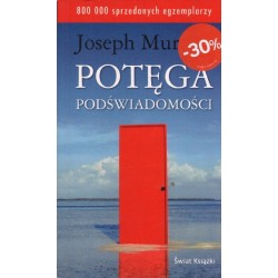 POTĘGA PODŚWIADOMOŚCI Joseph Murphy