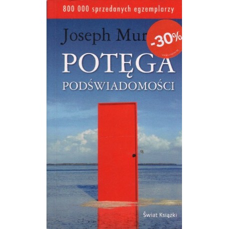 POTĘGA PODŚWIADOMOŚCI Joseph Murphy