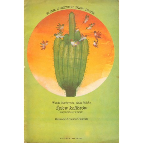 ŚPIEW KOLIBRÓW. BAŚŃ INDIAN Z PERU