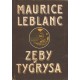 ZĘBY TYGRYSA Maurice Leblanc