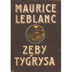 ZĘBY TYGRYSA Maurice Leblanc