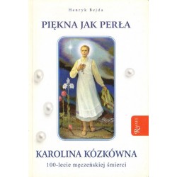 PIĘKNA JAK PERŁA. KAROLINA KÓZKÓWNA