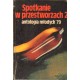 SPOTKANIE W PRZESTWORZACH. ANTOLOGIA MŁODYCH '79. CZEŚĆ 1-2