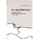 PO WOJEWÓDZTWIE. SPOŁECZNY OGLĄD REFORMY ADMINISTRACYJNEJ Z 1999 ROKU