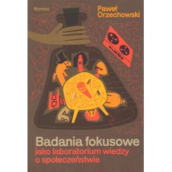 BADANIA FAKUSOWE JAKO LABORATORIUM WIEDZY O SPOŁECZEŃSTWIE