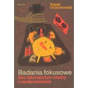 BADANIA FOKUSOWE JAKO LABORATORIUM WIEDZY O SPOŁECZEŃSTWIE