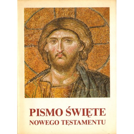 PISMO ŚWIĘTE NOWEGO TESTAMENTU W PRZEKŁADZIE Z JĘZYKA GRECKIEGO