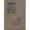 MARS - PODRĘCZNIK WOJSKOWY DLA MŁODSZEGO OFICERA REZERWY I PRZYSPOSOBIENIA WOJSKOWEGO